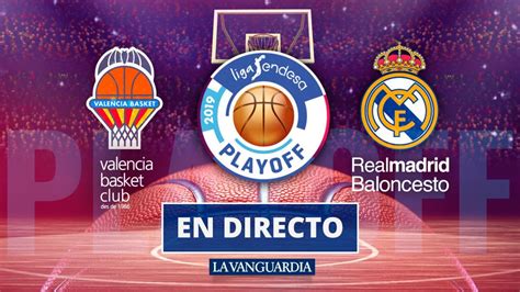 Baloncesto, en directo: Valencia   Real Madrid, Playoff de ...