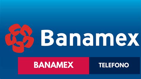 Banamex Servicio al Cliente【 Telefono 】CHAT en Linea