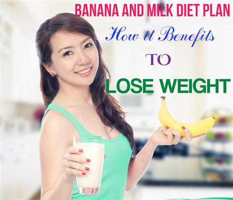 Banana and Milk Diet Plan: How it Benefits to Lose Weight ...