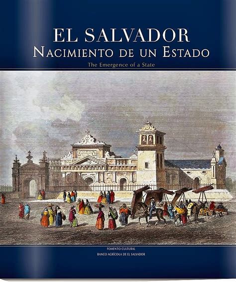 Banco Agrícola lanza el libro  El Salvador, nacimiento de ...