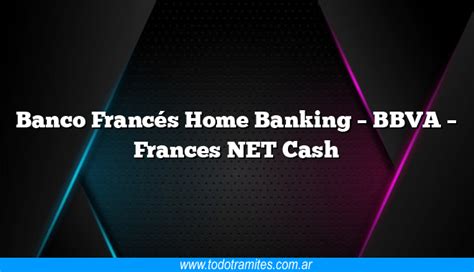 Banco Francés Home Banking   BBVA   Frances NET Cash   Tramites Argentinos