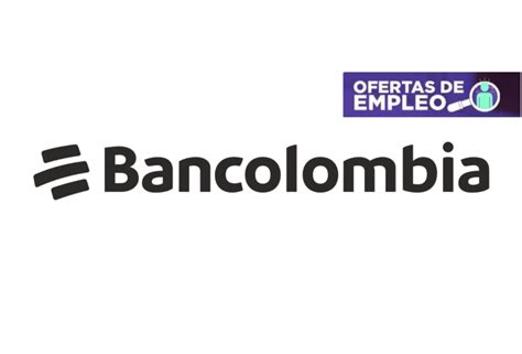 Bancolombia abrió cerca de 200 vacantes de empleo | Alerta Paisa
