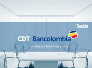 Bancolombia: empresas, sucursales y certificación bancaria   Rankia