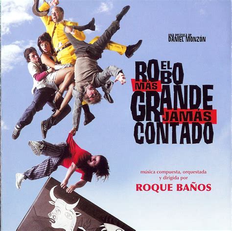 Banda Sonora Original: El Robo mas Grande Jamás Contado  Roque Baños
