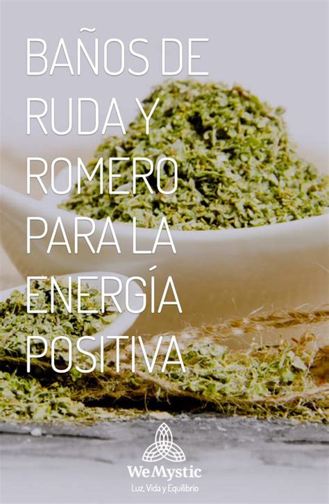 Baños de ruda y romero para la energía positiva   WeMystic | Limpieza ...