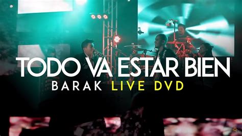 Barak   Todo Va Estar Bien  DVD Live Generaci贸n Sedienta ...