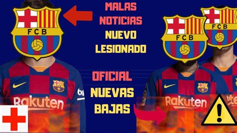 Barça Hoy OFICIAL: 2 BAJAS IMPORTANTES Y OTRA POSIBLE… 26 de febrero ...