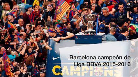 Barcelona campeón Liga 2015 2016   YouTube