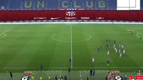Barcelona en vivo hoy | ultimo minuto primer tiempo | 23 06 | partido ...