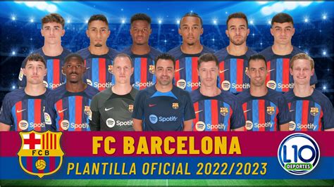 Barcelona. Plantilla Oficial 2022   2023. Conoce todos los miembros ...