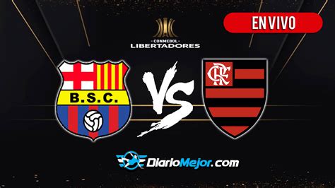 Barcelona SC vs Flamengo EN VIVO Y Donde Ver | Copa ...