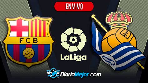 Barcelona vs Real Sociedad Jornada 1, Hora Y Donde Ver | LaLiga ...