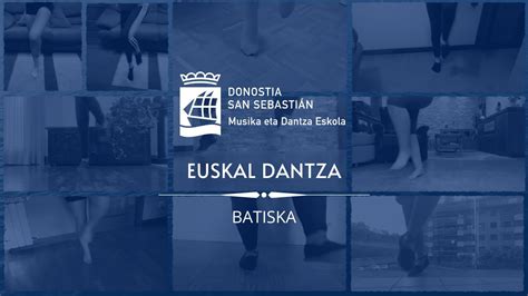 Batiska | Euskal Dantza | Donostiako Udalaren Musika eta ...