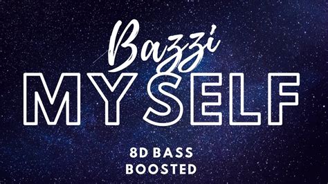 BAZZI   MYSELF  8D BASS BOOSTED AUDIO     YouTube