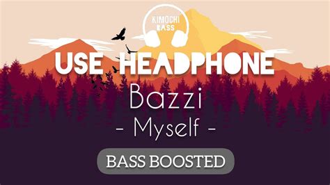 Bazzi   Myself  Lyrics  BASS BOOSTED AUDIO    YouTube