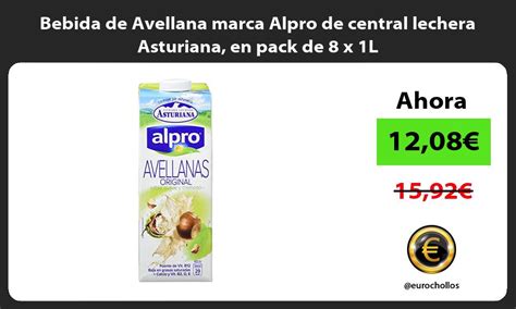 Bebida de Avellana marca Alpro de central lechera ...