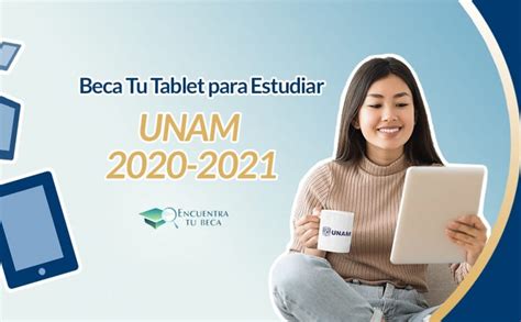 BECA   TABLET CON CONECTIVIDAD 2021   Encuentra Tu Beca