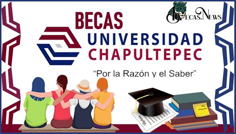 Becas Universidad Chapultepec 2021 2022: Convocatoria, Registro Y ...