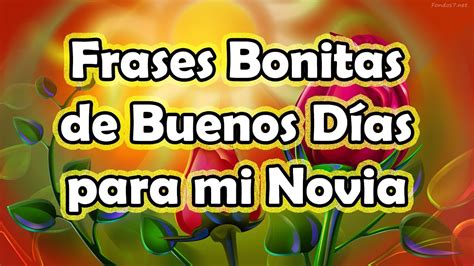 Bellas Frases De Buenos Dias para Mi Novia   Feliz dia del ...