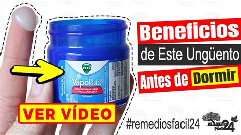 BENEFICIOS POCO CONOCIDOS DE APLICAR VICKS VAPORUB ANTES ...