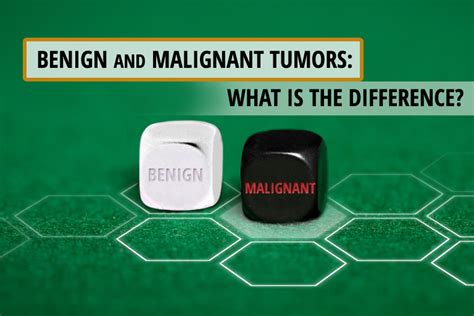 Benign and Malignant Tumors: What is the Difference?