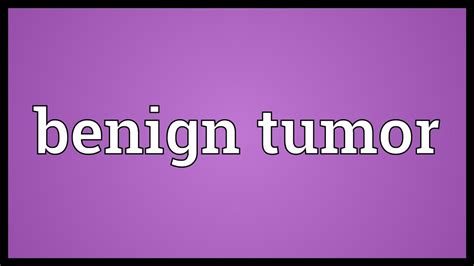 Benign tumor Meaning   YouTube