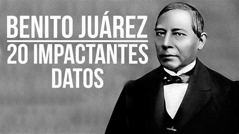 Benito Juárez: 20 IMPACTANTES datos | Historia de mexico, Cultura ...