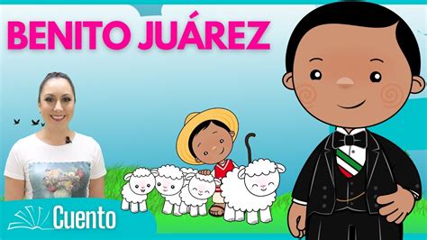 Benito Juárez para niños | Cuentos para niños   YouTube