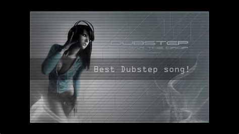 BEST DUBSTEP SONG EVER! DUBSTEP VIDEO AMAZING    CHECK ...