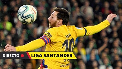Betis   Barcelona en directo hoy: Liga Santander de fútbol