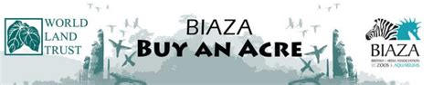 BIAZA Buy an Acre: new funding initiative announced   World Land Trust