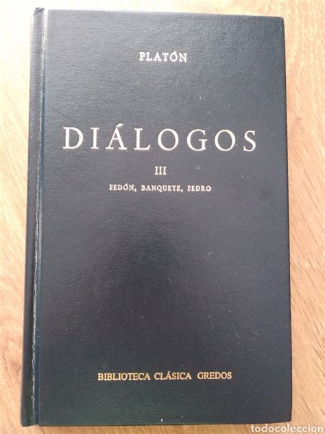 Biblioteca clásica gredos 93. platón. diálogos   Vendido en Subasta ...