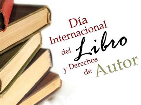 Biblioteca: Día mundial del Libro y derechos de autor.