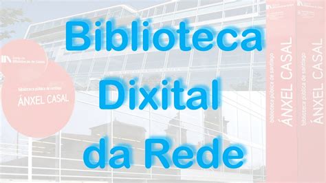 Biblioteca dixital da Rede de Bibliotecas de Galicia   YouTube
