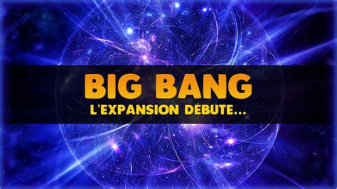 BIG BANG   L EXPANSION DE L UNIVERS DÉBUTE...  Ep.#1 ...