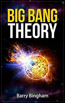 Big Bang Theory   Scientific Concepts Series, Barry ...
