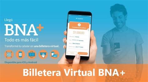 Billetera Virtual BNA+ del Banco Nación es gratuita y universal