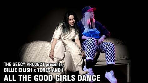 Billie Eilish x Tones and I   All The Good Girls Dance ...