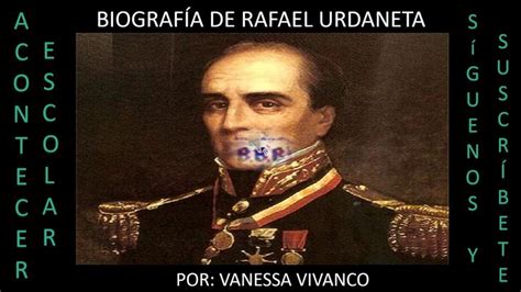 BIOGRAFÍA DE RAFAEL URDANETA | Rafael urdaneta, Biografía
