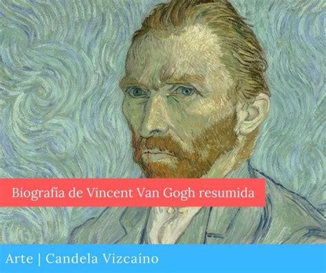 Biografía de Vincent van Gogh resumida