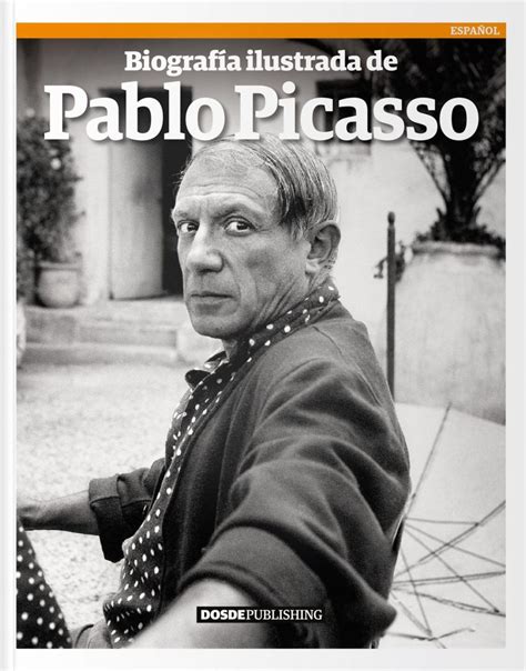 Biografía ilustrada de Pablo Picasso | Revista DOSSIER