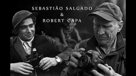 Biografia Sebastião Salgado e Robert Capa   YouTube