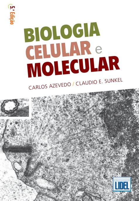 Biologia Celular e Molecular  5ª Edição  by Grupo Lidel ...