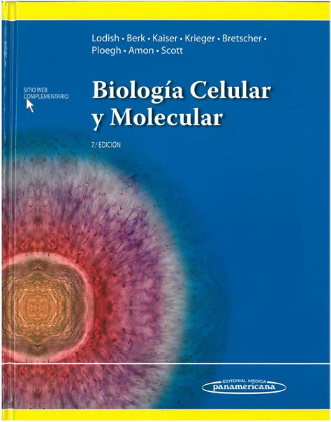 Biología celular y molecular / Harvey Lodish ... [et al ...