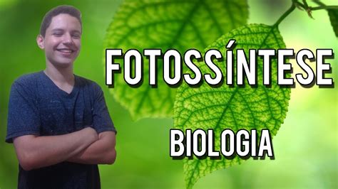 BIOLOGIA: Fotossíntese Básica   YouTube