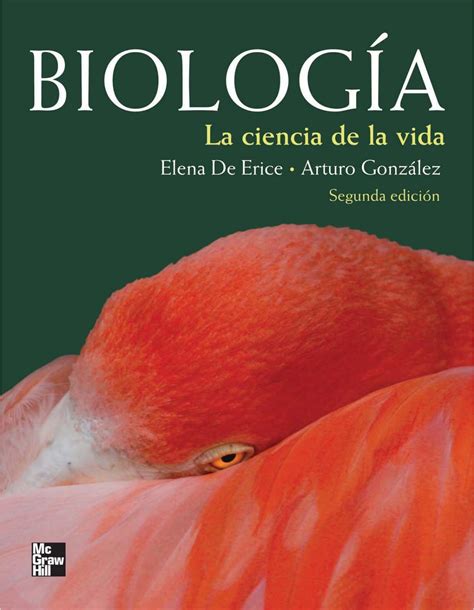 Biología, la ciencia de la vida.   Elena De Erice y Arturo ...