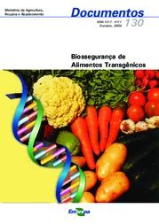Biossegurança de alimentos transgênicos.   Portal Embrapa