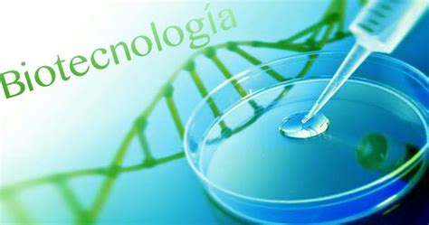Biotecnología ~ Ciencia Contemporánea