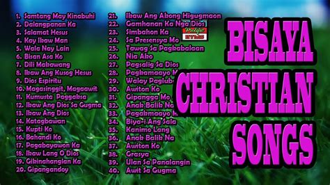 Bisaya Christian Songs With Lyrics Non Stop 2019 ...