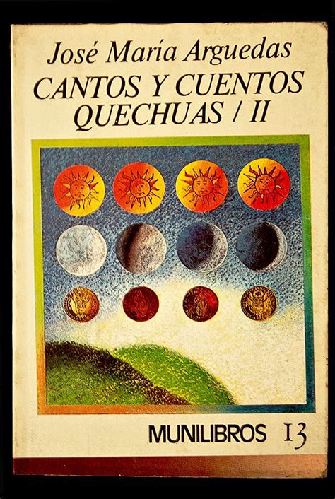 bitácora hedonista: Cantos y cuentos quechuas II, José María Arguedas